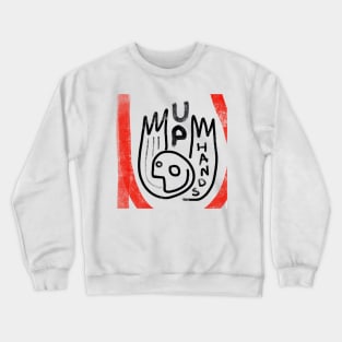 hands up Crewneck Sweatshirt